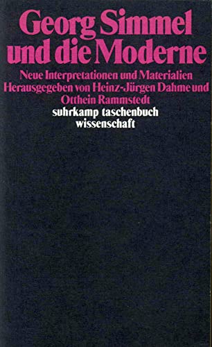 Georg Simmel und die Moderne: Neue Interpretationen und Materialien (suhrkamp taschenbuch wissenschaft) von Suhrkamp Verlag
